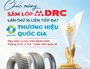 Chúc mừng sản phẩm săm lốp DRC lần thứ 10 liên tiếp đạt Thương hiệu Quốc gia