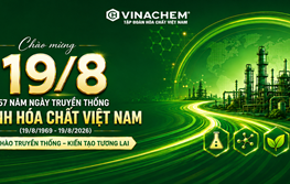 57 NĂM NGÀY TRUYỀN THỐNG NGÀNH HÓA CHẤT VIỆT NAM